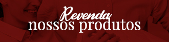 Revenda nossos produtos